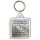 Be who you are and say what you feel, because those who mind don't matter, and those who matter don't mind. - Square Keyring