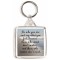 Be who you are and say what you feel, because those who mind don't matter, and those who matter don't mind. - Square Keyring