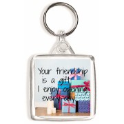 Your friendship is a gift I enjoy opening every day - Square Keyring