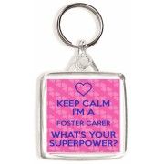 Keep Calm I'm a Foster Carer What's Your Superpower? - Square Keyring