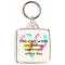One Kind Word can change someone's entire day - Square Keyring