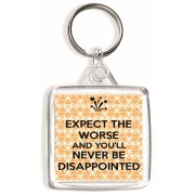 Expect the Worse and You'll Never be Disappointed - Square Keyring