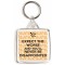 Expect the Worse and You'll Never be Disappointed - Square Keyring