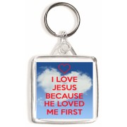 I Love Jesus Because He Loved Me First - Square Keyring