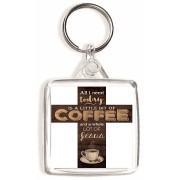 All I need Today is a little bit of Coffee and a Whole Lot of Jesus - Square Keyring
