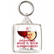 I Make Wine Disappear What's Your Superpower? - Square Keyring