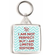 I am Not Perfect But I am Limited Edition - Square Keyring