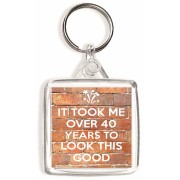 It Took me Over 40 Years to Look This Good - Square Keyring