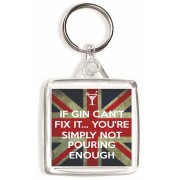 If Gin can't Fix It. You're simply not Pouring Enough - Square Keyring