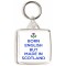 Born English but Made in Scotland - Square Keyring