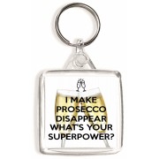 I make Prosecco Disappear What's Your Superpower? - Square Keyring