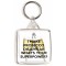 I make Prosecco Disappear What's Your Superpower? - Square Keyring