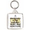 Prosecco is the Answer. What was the Question? - Square Keyring