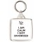 I am Calm I Got Divorced - Square Keyring