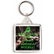 Keep Calm and Listen to Andrea Bocelli - Square Keyring