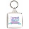 I speak fluent sarcasm - Square Keyring