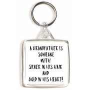A Grandfather is Someone with Silver in His Hair and Gold in His Heart! - Square Keyring