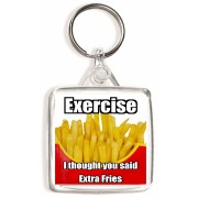 Exercise I thought you said Extra Fries - Square Keyring