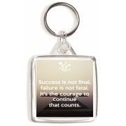 Success is not final, failure is not fatal. It's the courage to continue that counts. - Square Keyring