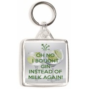 Oh No I Bought Gin instead of Milk Again! - Square Keyring