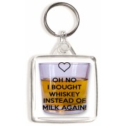 Oh No I Bought Whiskey instead of Milk Again! - Square Keyring