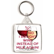 Oh No I Bought Wine instead of Milk Again! - Square Keyring
