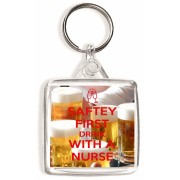 Safety First Drink with a Nurse - Square Keyring